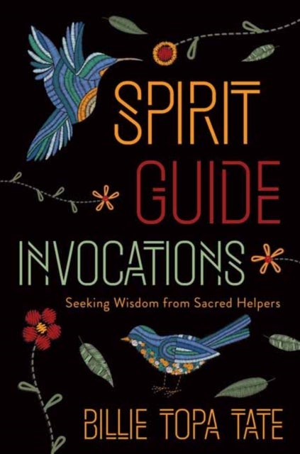 Spirit Guide Invocations - Seeking Wisdom from Sacred Helpers