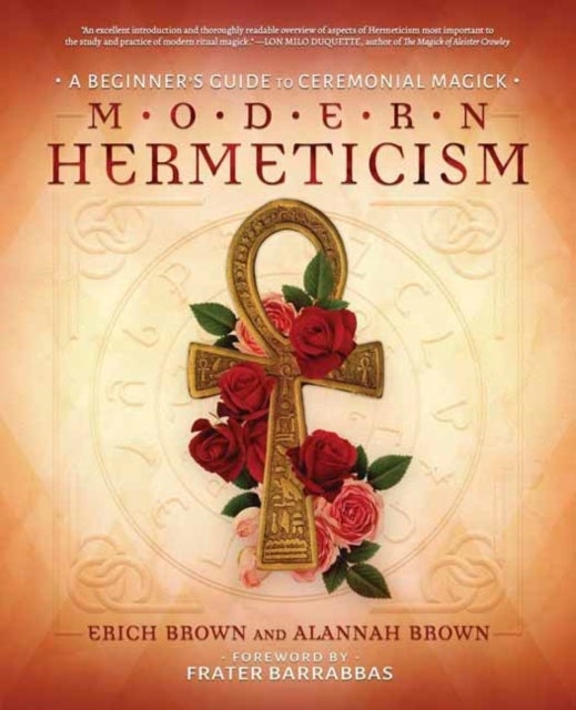 Modern Hermeticism - A Beginner's Guide to Ceremonial Magick