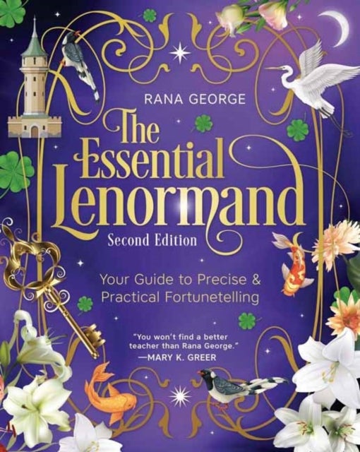 The Essential Lenormand (Second Edition) - Your Guide to Precise & Practical Fortunetelling