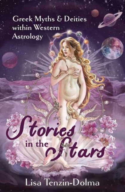 Stories in the Stars - Greek Myths & Deities within Western Astrology