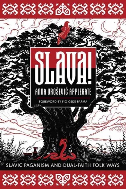 Slava! - Slavic Paganism and Dual-Faith Folk Ways