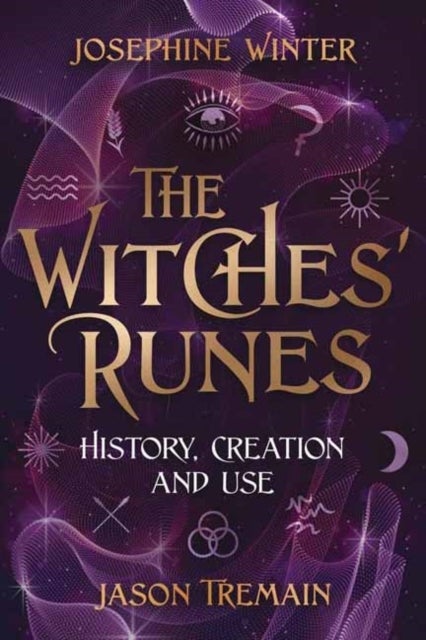 The Witches' Runes - History, Creation & Use