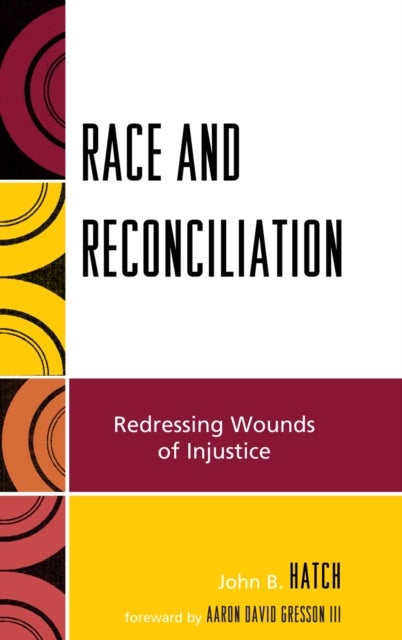 Race and Reconciliation - Redressing Wounds of Injustice
