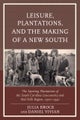 Leisure, Plantations, and the Making of a New South