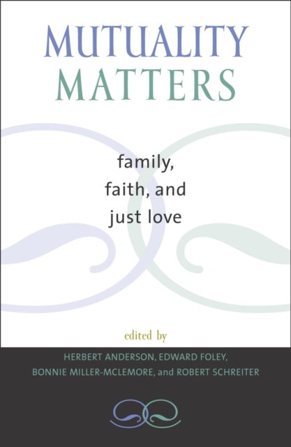Mutuality Matters - Family, Faith, and Just Love