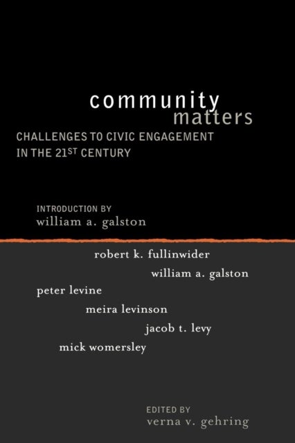 Community Matters - Challenges to Civic Engagement in the 21st Century