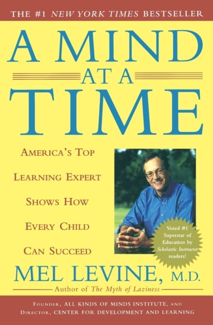 Mind at a Time - America's Top Learning Expert Shows How Every Child Can Succeed