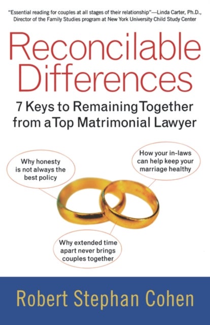 Reconcilable Differences - 7 Keys to Remaining Together from a Top Matrimonial Lawyer