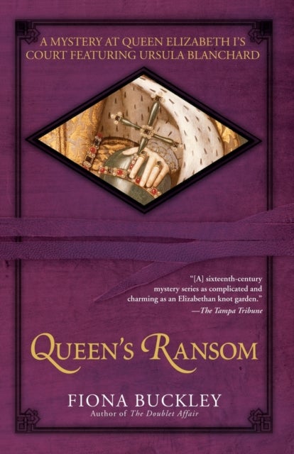 Queen's Ransom - A Mystery at Queen Elizabeth I's Court Featuring Ursula Blanchard