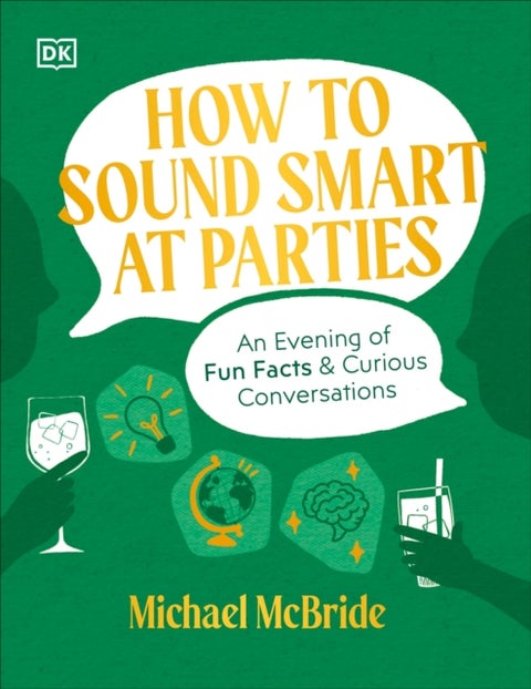 How to Sound Smart at Parties - An Evening of Fun Facts & Curious Conversations