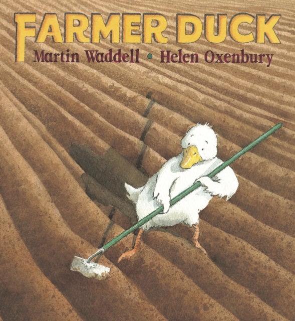 Farmer Duck - A beloved farmyard classic from the writer of OWL BABIES and the illustrator of WE'RE GOING ON A BEAR HUNT for kids age 3-7