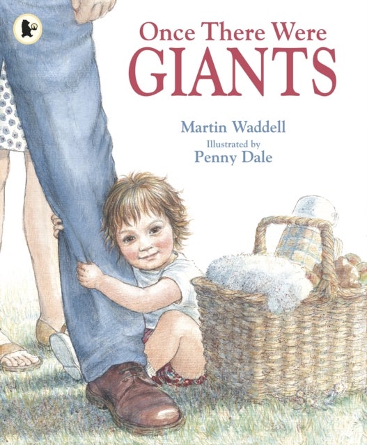 Once There Were Giants - A warm and gentle story about growing up and change from the author of OWL BABIES