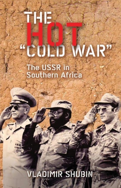 The Hot 'Cold War' - The USSR in Southern Africa