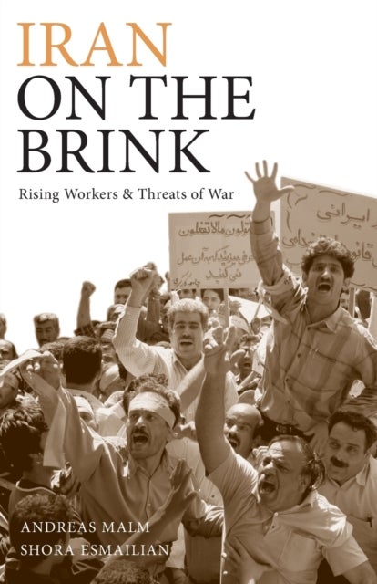 Iran on the Brink - Rising Workers and Threats of War