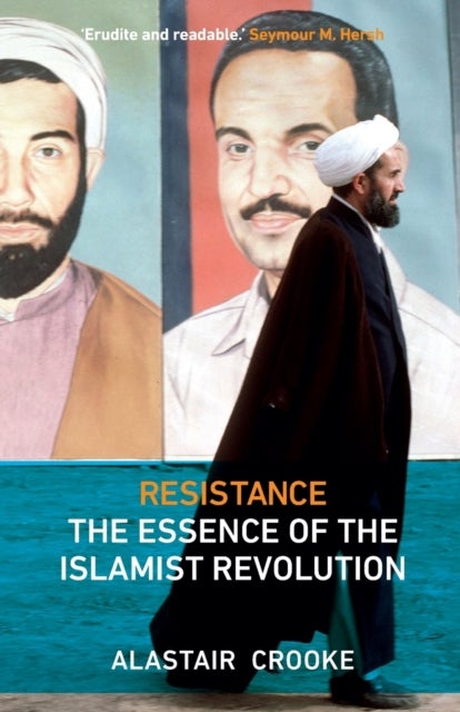 Resistance - The Essence of the Islamist Revolution
