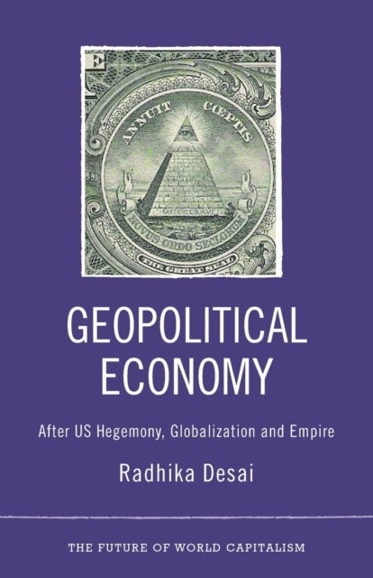 Geopolitical Economy - After US Hegemony, Globalization and Empire