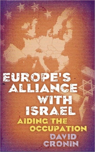 Europe's Alliance with Israel - Aiding the Occupation
