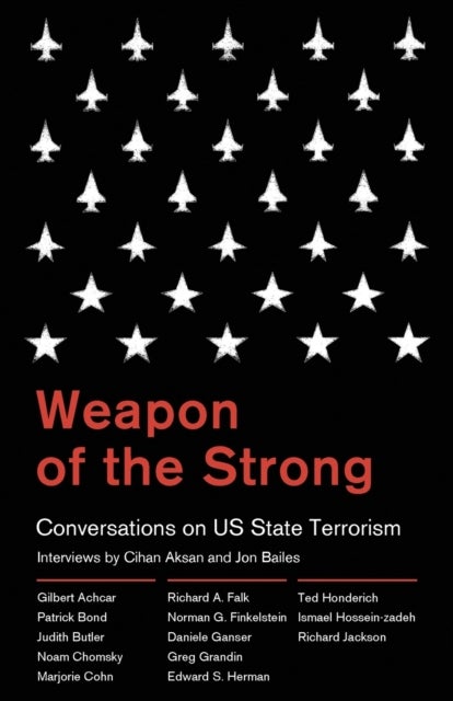 Weapon of the Strong - Conversations on US State Terrorism