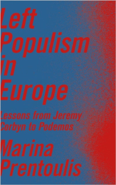 Left Populism in Europe - Lessons from Jeremy Corbyn to Podemos