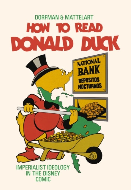 How to Read Donald Duck - Imperialist Ideology in the Disney Comic