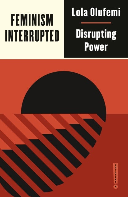 Feminism, Interrupted - Disrupting Power