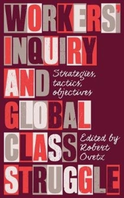 Workers' Inquiry and Global Class Struggle