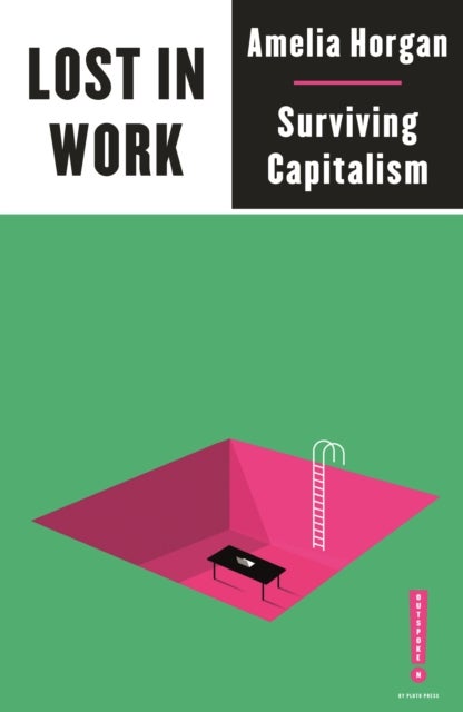 Lost in Work - Escaping Capitalism