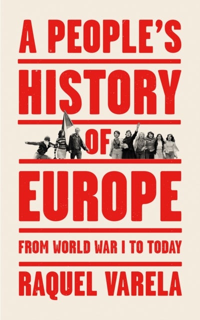 A People's History of Europe - From World War I to Today