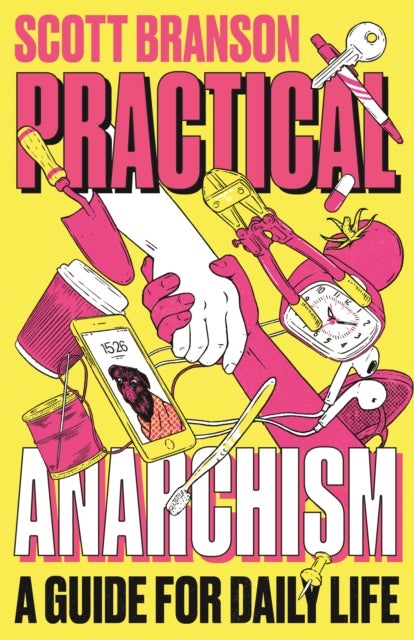 Practical Anarchism - A Guide for Daily Life