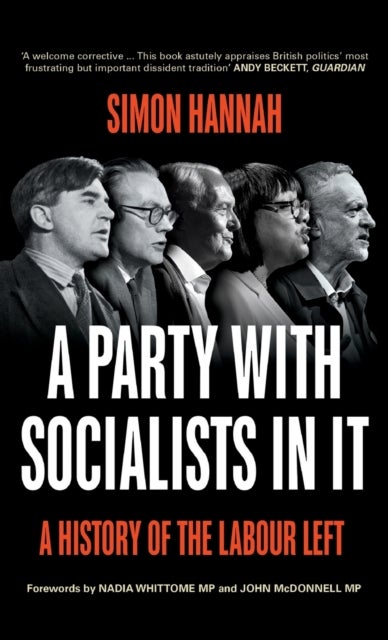 A Party with Socialists in It - A History of the Labour Left