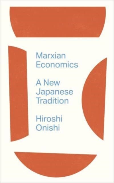 Marxian Economics - A New Japanese Tradition