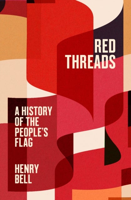 Red Threads - A History of the People's Flag