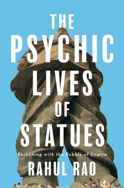The Psychic Lives of Statues - Reckoning with the Rubble of Empire