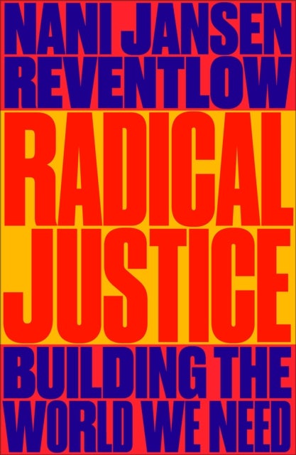 Radical Justice - Building the World We Need