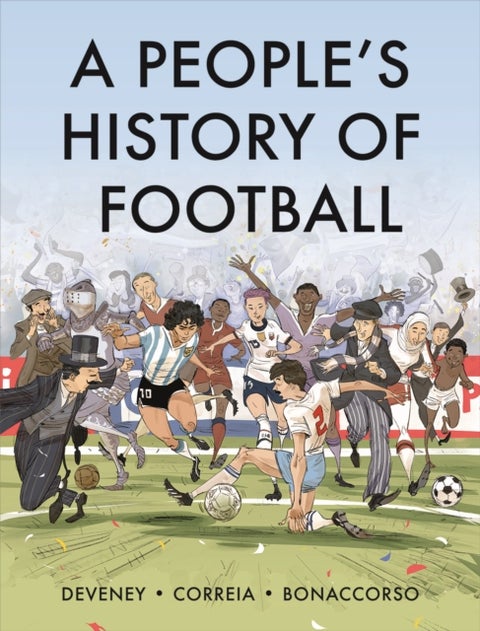 A People's History of Football - A Graphic Chronicle