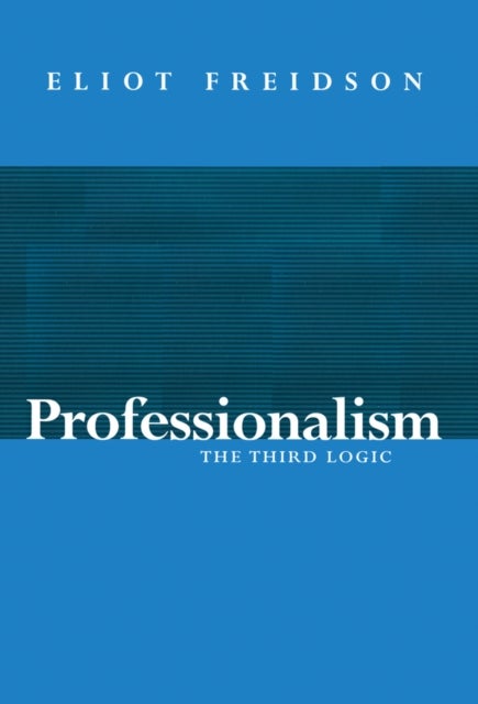 Professionalism - The Third Logic