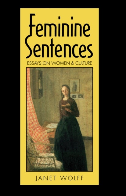 Feminine Sentences - Essays on Women and Culture