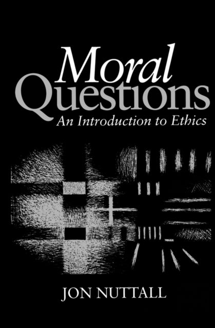 Moral Questions - An Introduction to Ethics