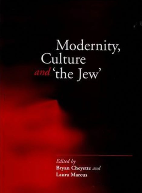 Modernity, Culture and 'The Jew'