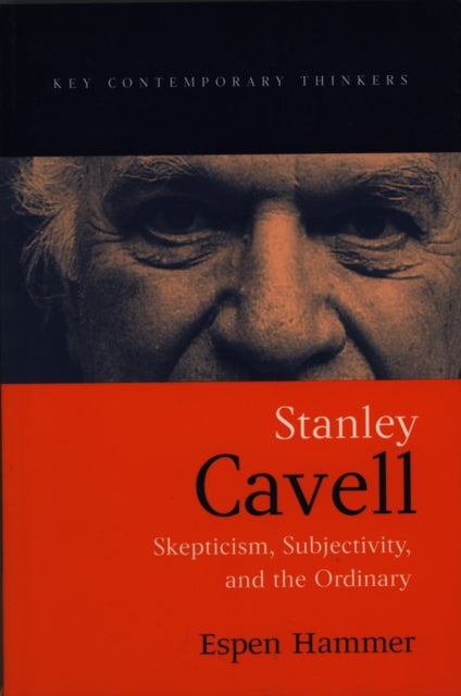 Stanley Cavell - Skepticism, Subjectivity, and the Ordinary