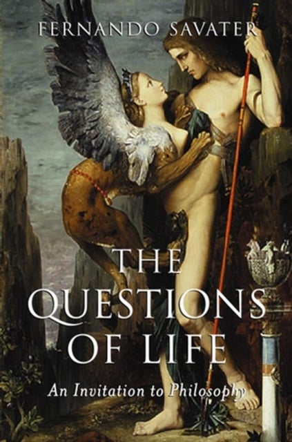 The Questions of Life - An Invitation to Philosophy