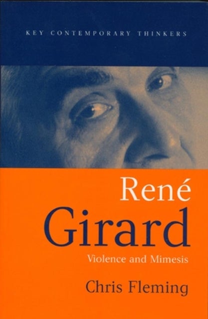 Rene Girard - Violence and Mimesis