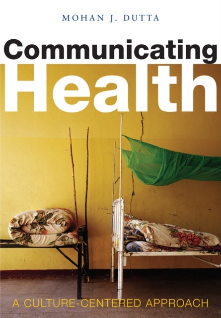 Communicating Health - A Culture-centered Approach