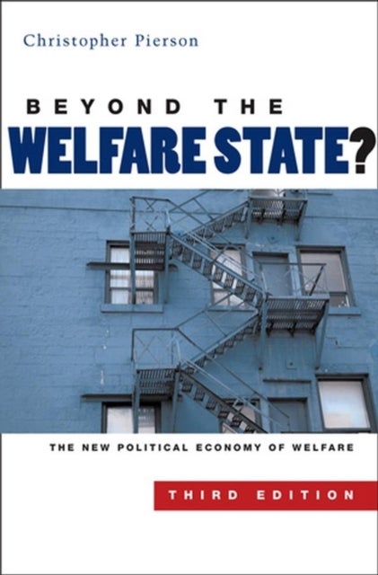 Beyond the Welfare State? - The New Political Economy of Welfare