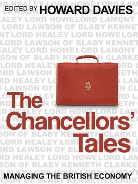 The Chancellors' Tales - Managing the British Economy