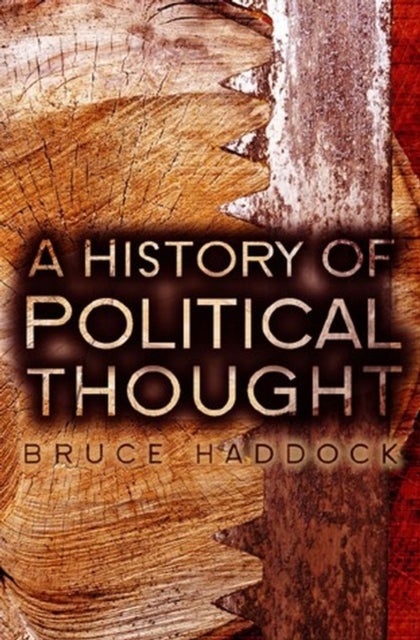 A History of Political Thought - From Antiquity to the Present
