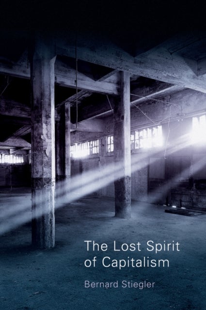 The Lost Spirit of Capitalism - Disbelief and Discredit, Volume 3