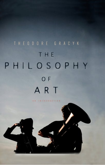 The Philosophy of Art - An Introduction