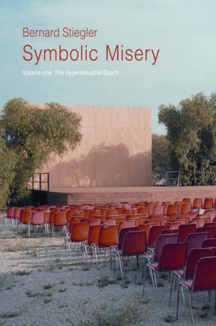 Symbolic Misery, Volume 1 - The Hyperindustrial Epoch