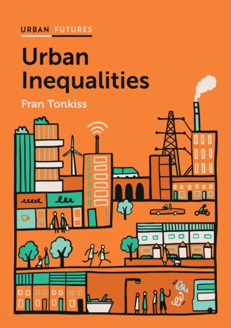 Urban Inequalities - Divided Cities in the Twenty-First Century